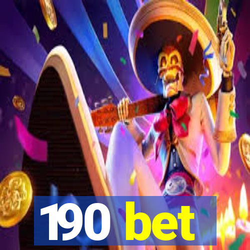 190 bet